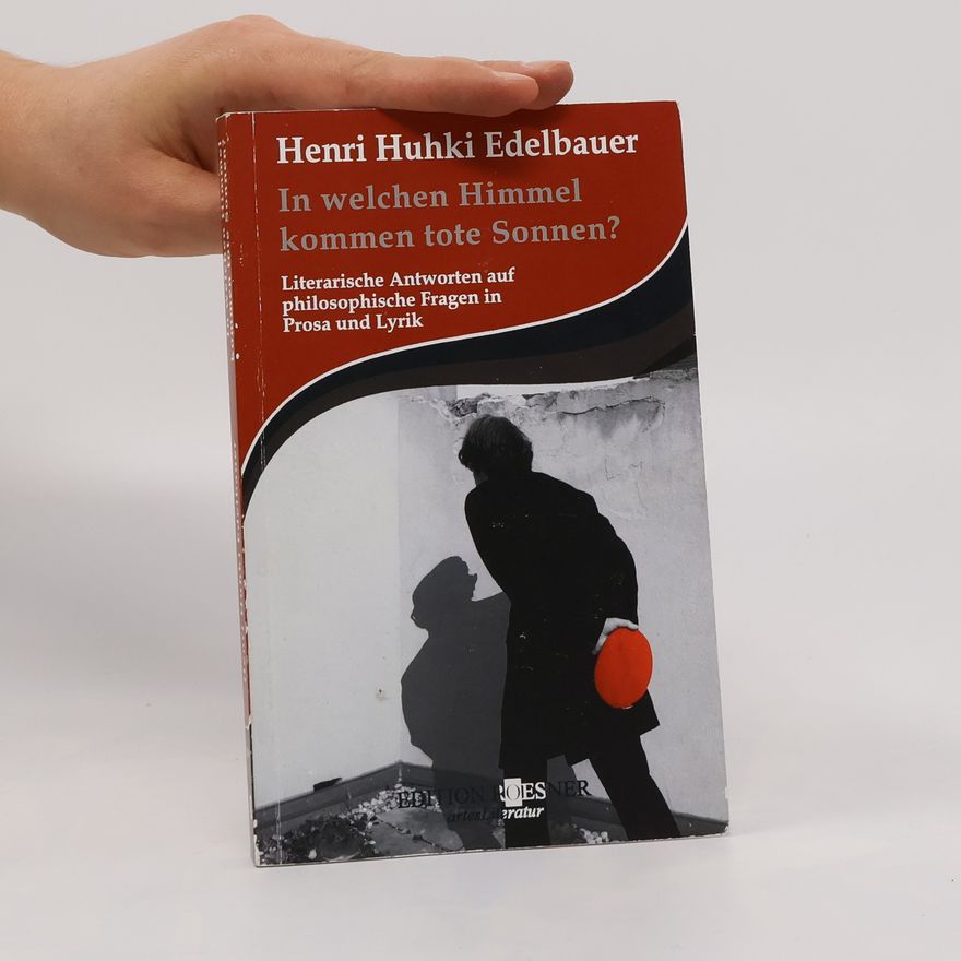 Henri Huhki Edelbauer In welchem Himmel kommen tote Sonnen?