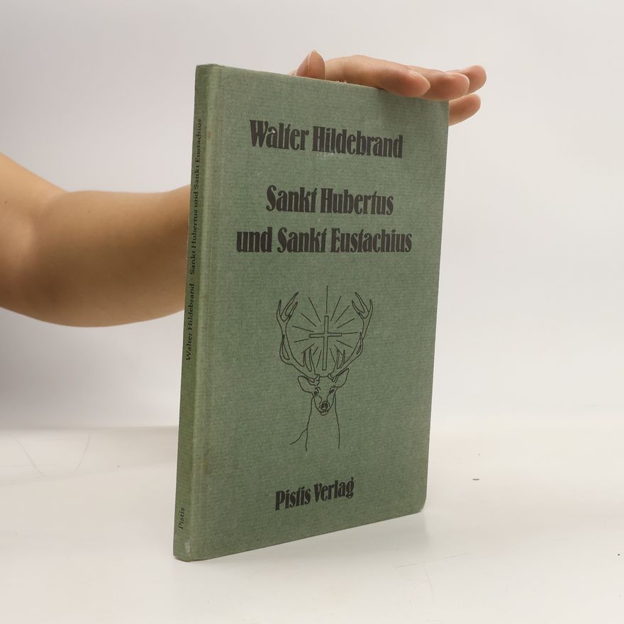 Walter Hildebrand Sankt Hubertus und Sankt Eustachius