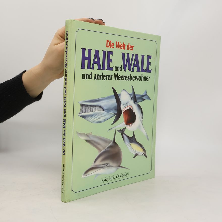 Rupert Matthews Die Welt der Haie und Wale und anderer Meeresbewohner