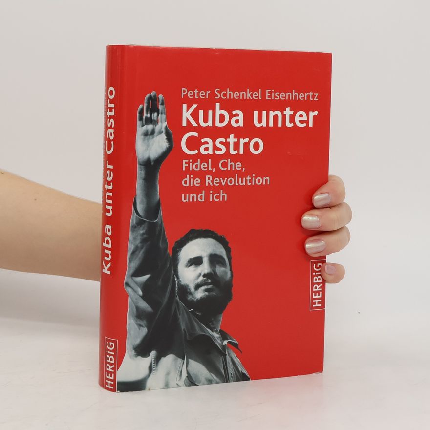 Peter Schenkel Eisenhertz Kuba unter Castro