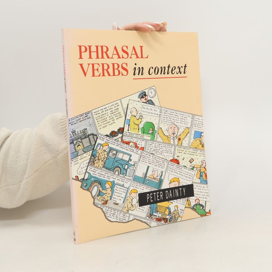 Peter Dainty Phrasal verbs in context