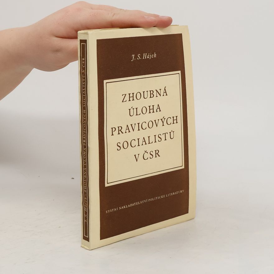 Jiří Hájek Zhoubná úloha pravicových socialistů v ČSR