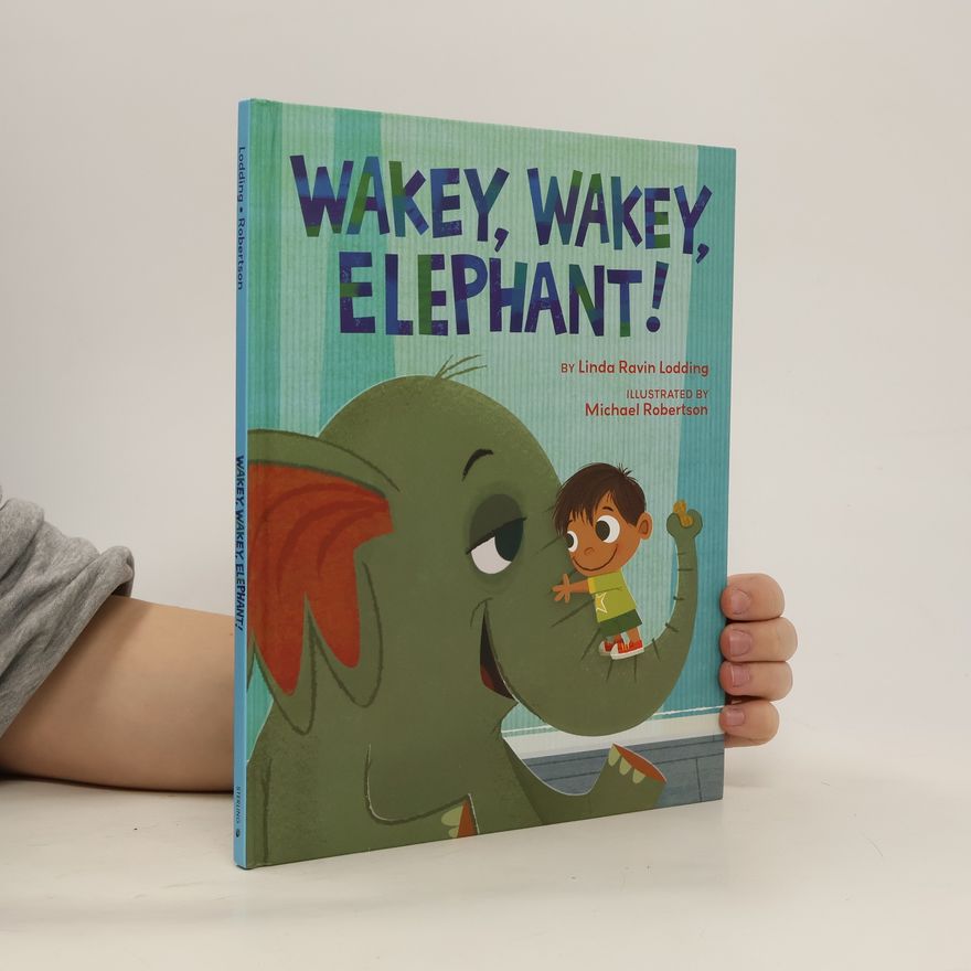 Linda Ravin Lodding Wakey, Wakey, Elephant!