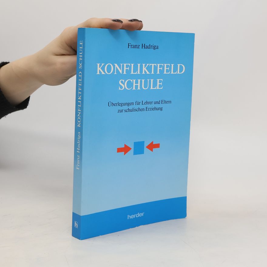 Franz Hadriga Konfliktfeld Schule