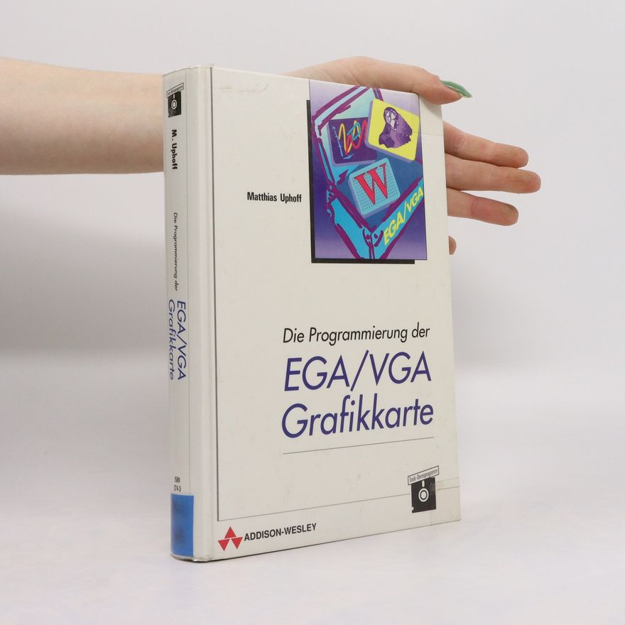Matthias Uphoff Die Programmierung der EGA-VGA-Grafikkarte