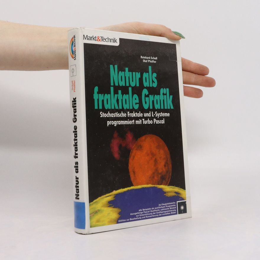 Reinhard Scholl Natur als fraktale Grafik
