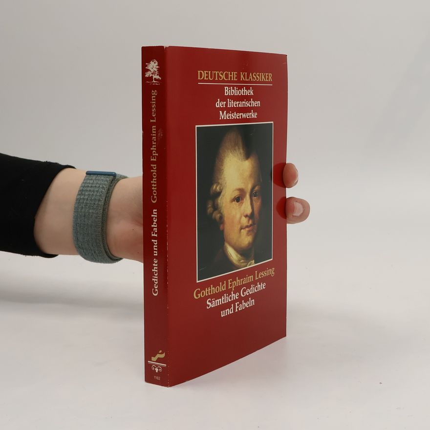 Gotthold Ephraim Lessing Sämtliche Gedichte und Fabeln