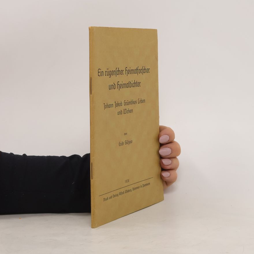 Erich Gülzow Ein rügenscher Heimatforscher und heimatdichter