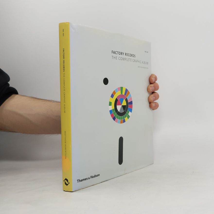Matthew Roberston Factory Records: The Complete Graphic Album