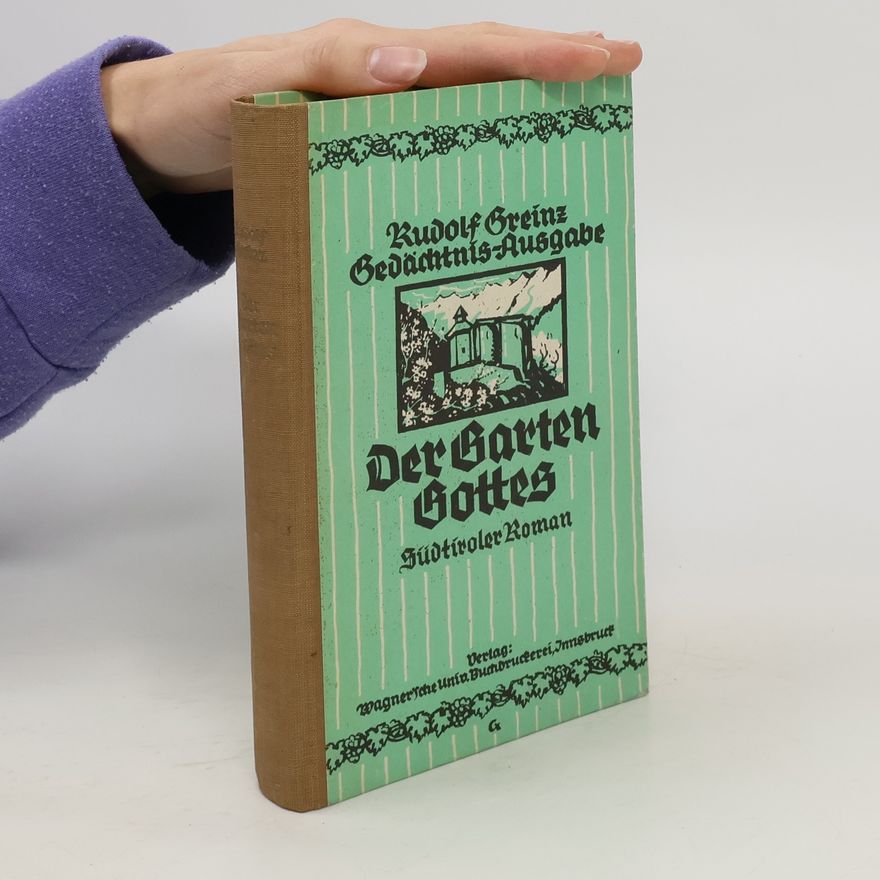 Rudolf Greinz Der Garten Gottes