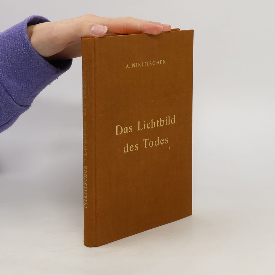 Alexander Niklitschek Das Lichtbild des Todes