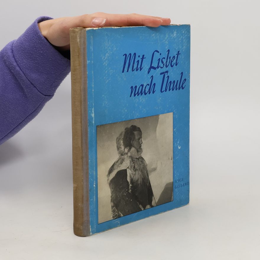 Aage Gilberg Mit Lisbeth nach Thule