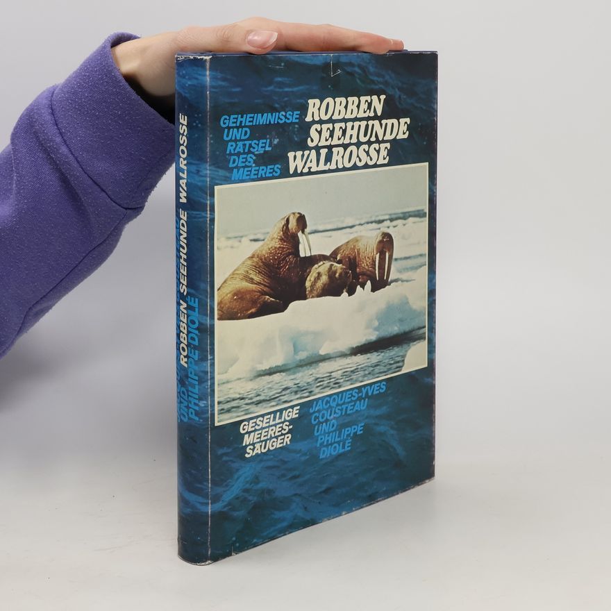 Jacques Cousteau Robben, Seehunde, Walrosse