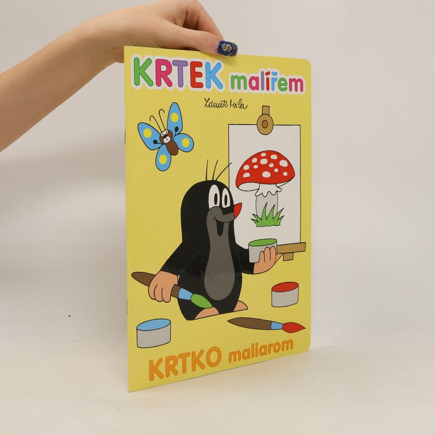 Zdeněk Miler Krtek malířem. Krtko maliarom