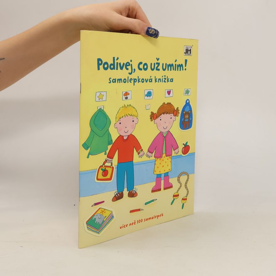 Kolektiv autorů Podívej, co už umím! Samolepková knížka