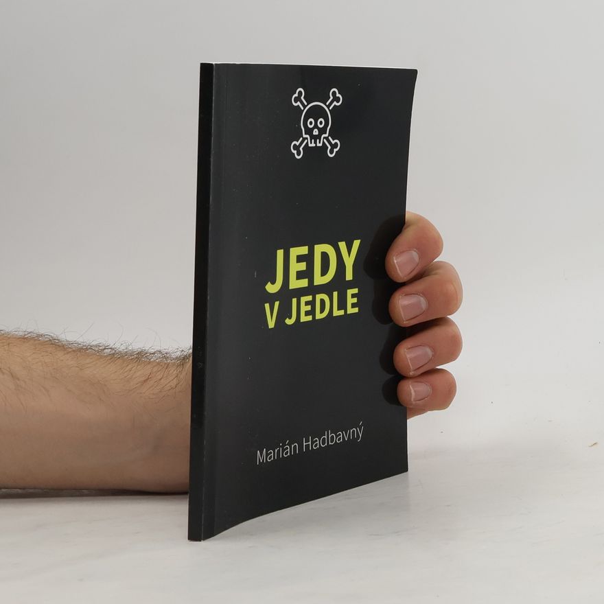 Marián Hadbavný Jedy v jedle: triky potravinárskeho priemyslu