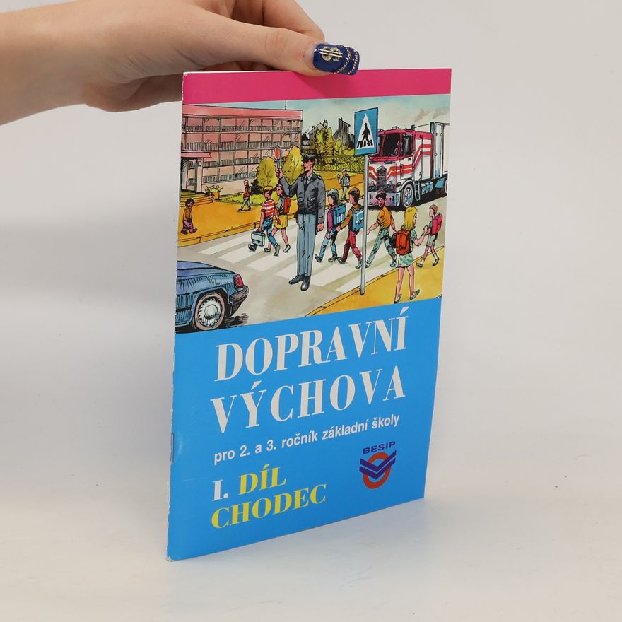 Josef Votruba Dopravní výchova pro 2. a 3. ročník ZŠ - I. díl: Chodec