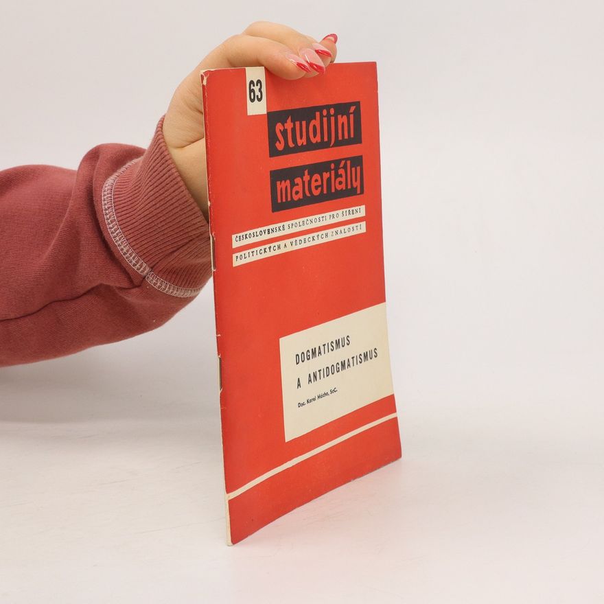 Karel Mácha Studijní materiály. Dogmatismus a antidogmatismus