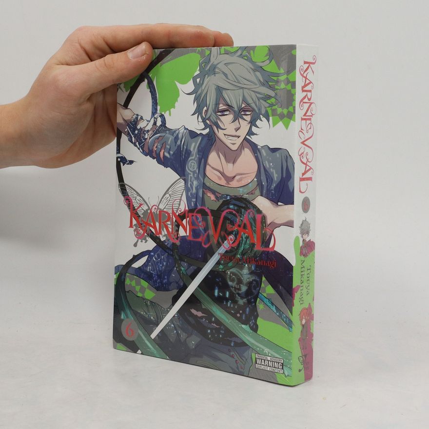 Touya Mikanagi Karneval, Vol. 6