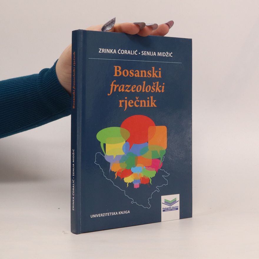 Zrinka Ćoralić Bosanski frazeološki rječnik