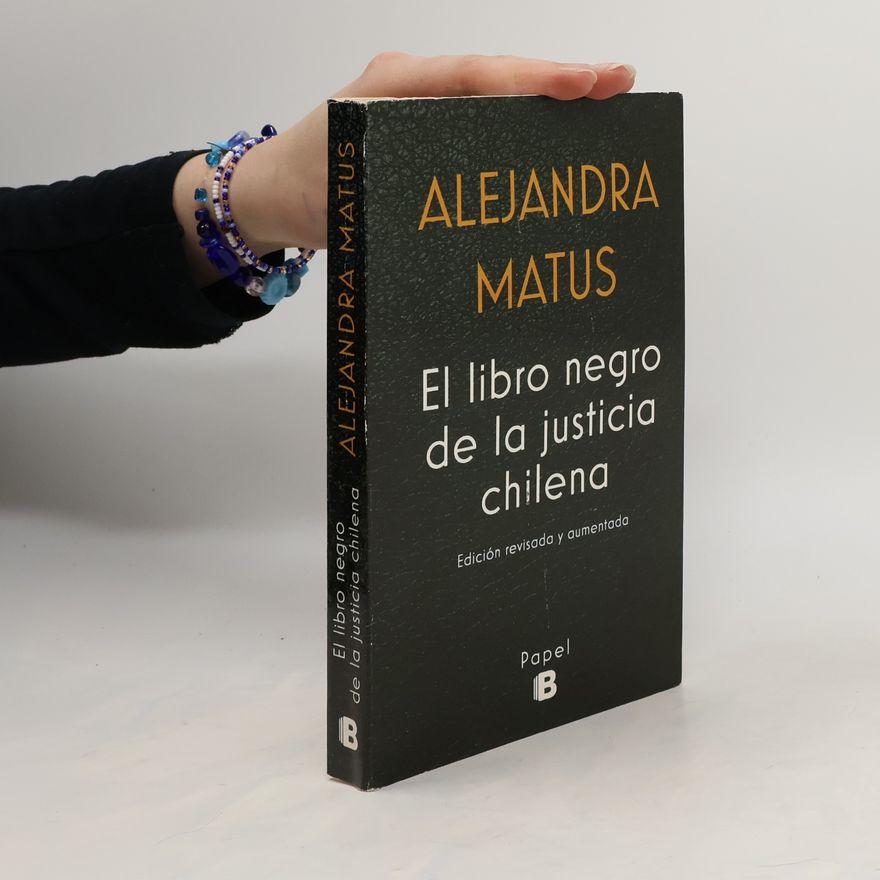 Alejandra Matus Acuña El libro negro de la justicia chilena