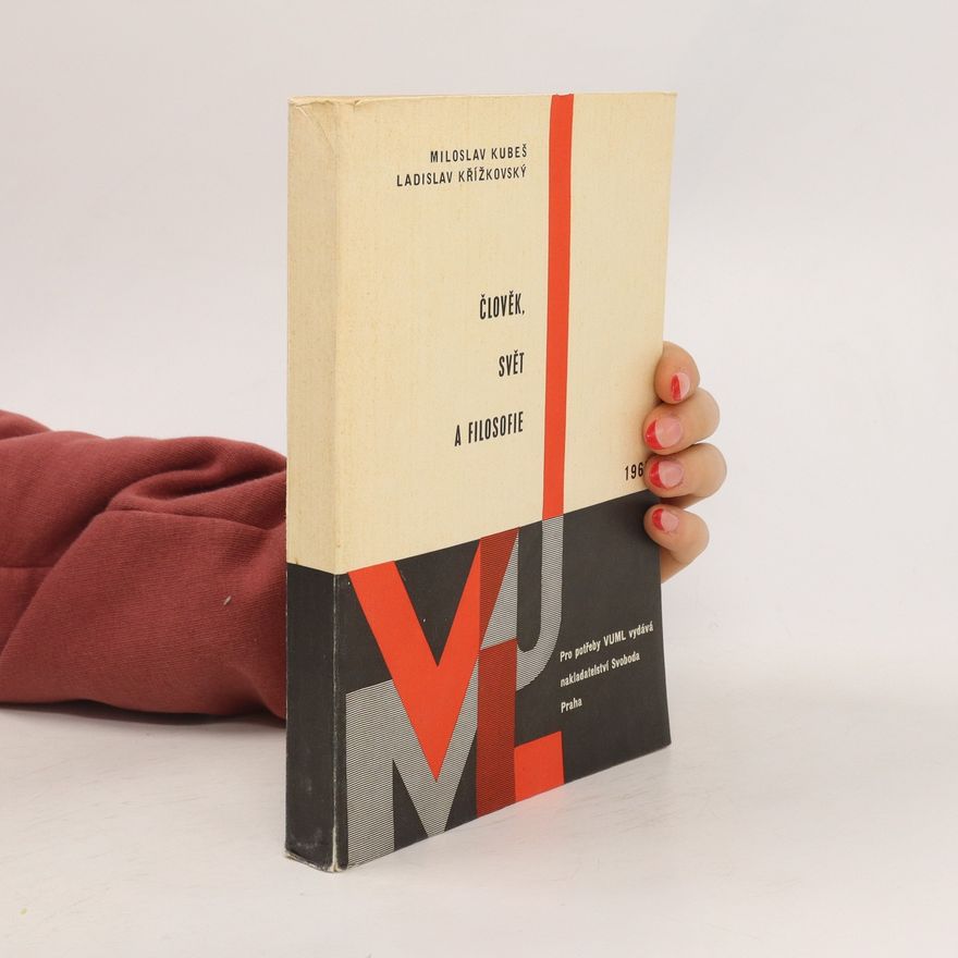 M. Kubeš Člověk, svět a filosofie