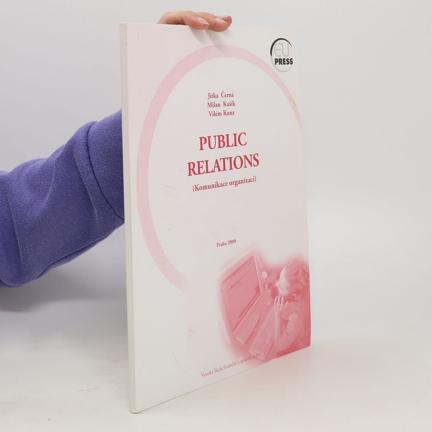 Jitka Černá Public relations: Komunikace organizací