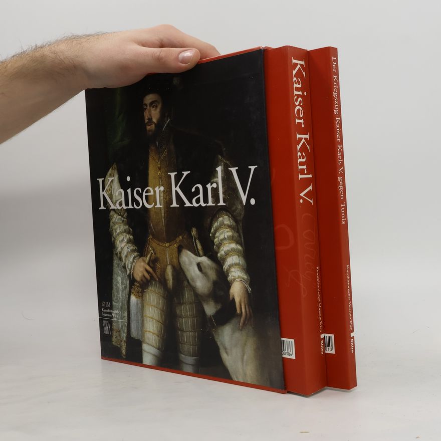Autorenkollektiv Kaiser Karl V. Macht und Ohnmacht Europas. Der Kriegszug Kaiser Karl V. gegen Tunis