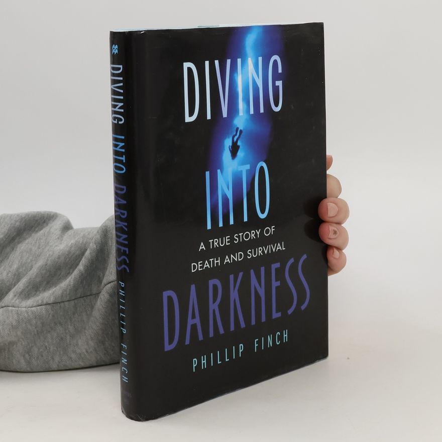 Phillip Finch Diving Into Darkness
