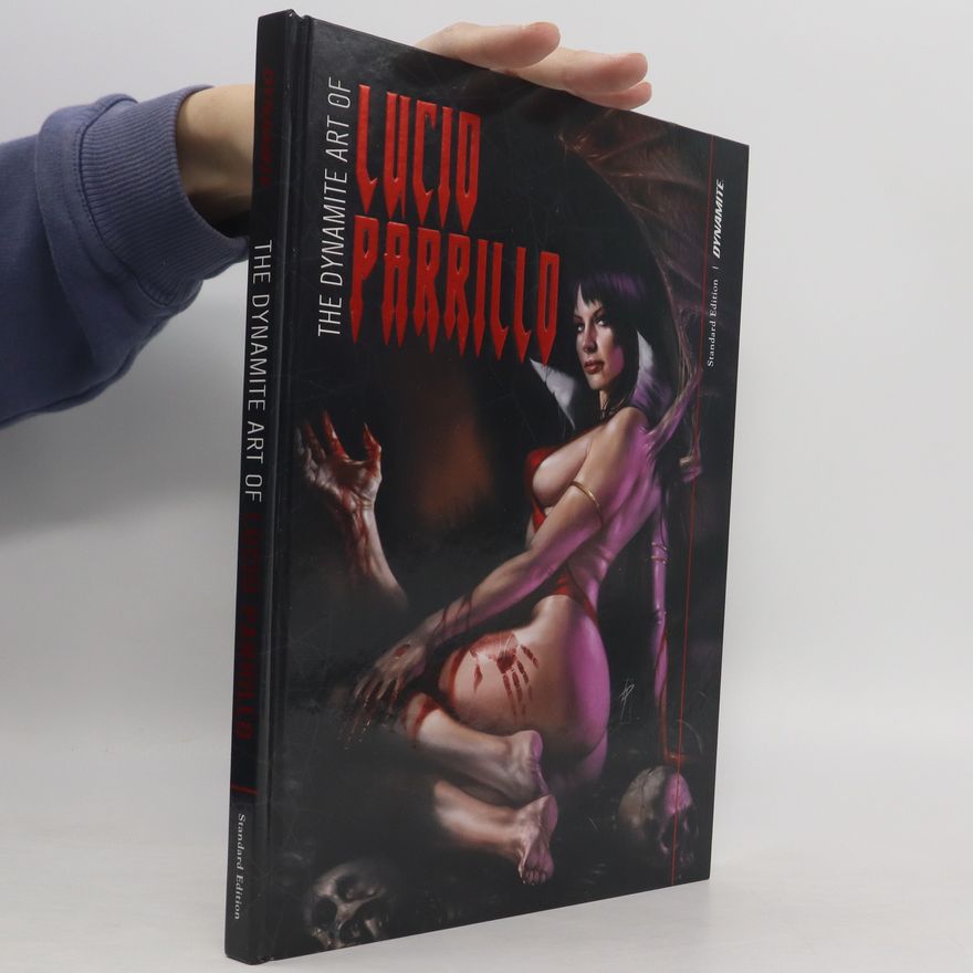 Lucio Parrillo The Dynamite Art of Lucio Parrillo
