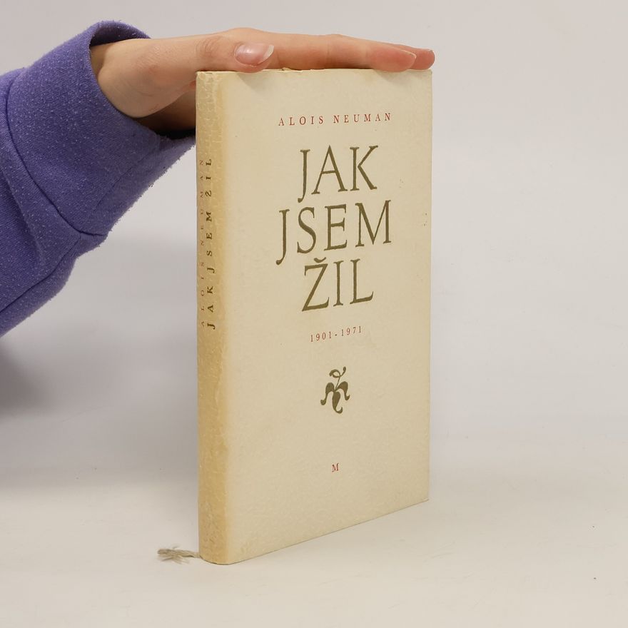 Alois Neuman Jak jsem žil