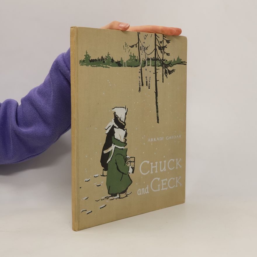 Arkadij Petrovič Gajdar Chuck and Geck