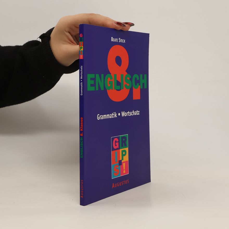 Beate Steck Englisch 8. Klasse. Grammatik, Wortschatz