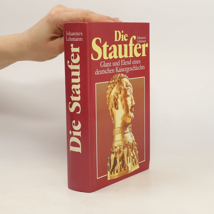 Johannes Lehmann Die Staufer