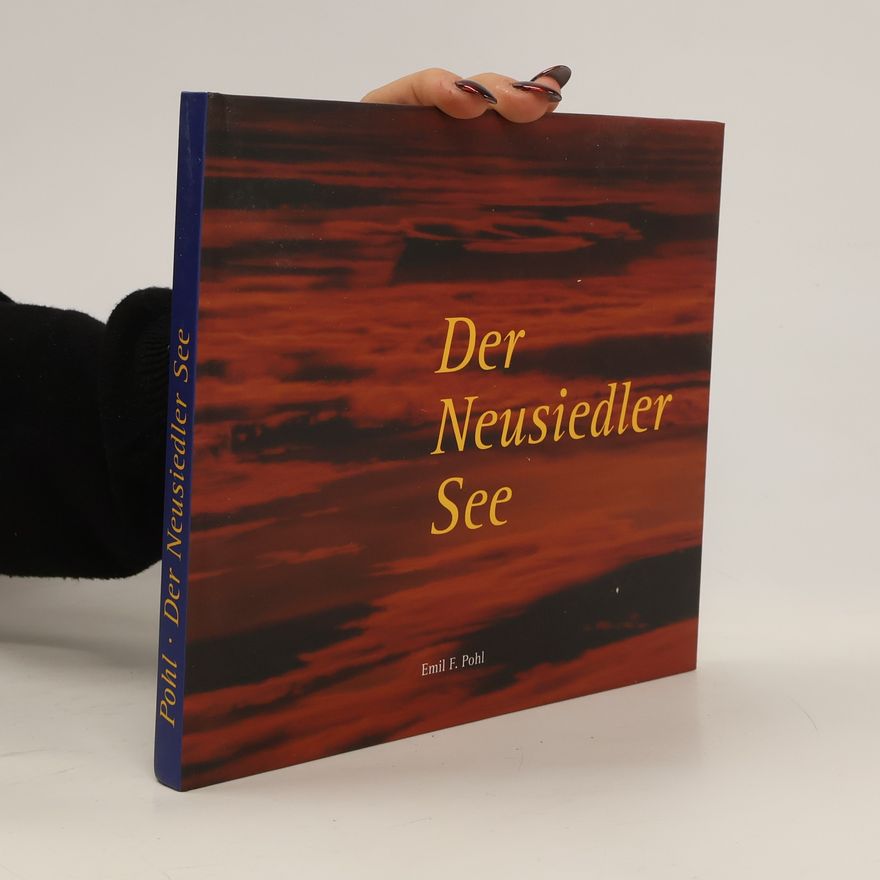 Emil F. Pohl Der Neusiedler See