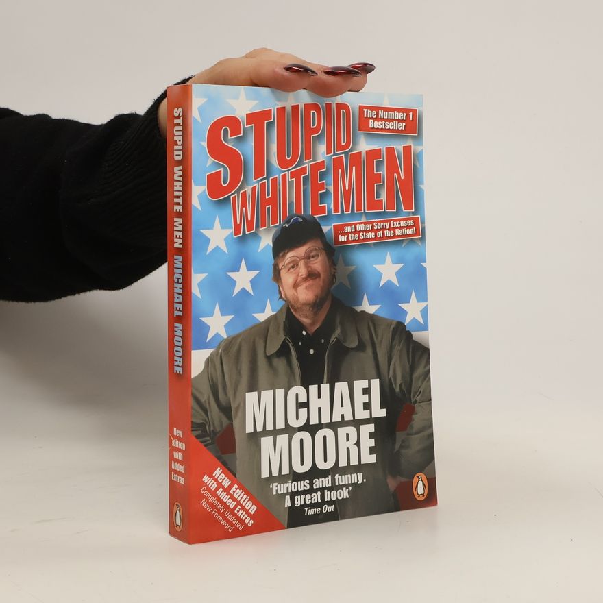 Michael Moore Stupid White Men