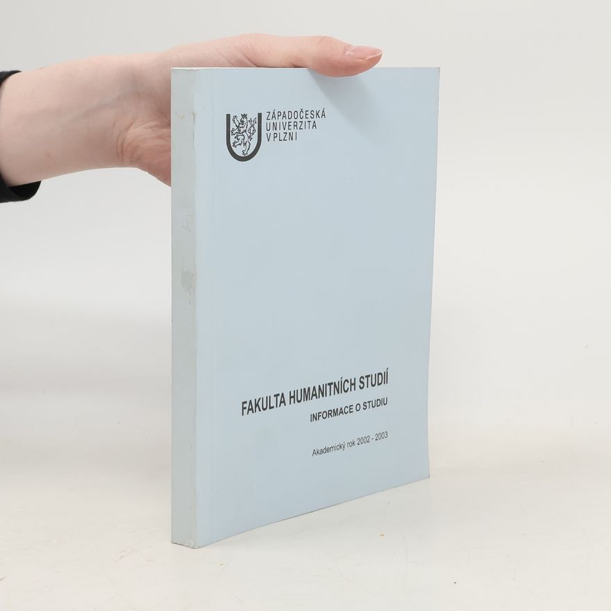 Kolektiv autorů Fakulta humanitních studií. Informace o studiu. Akademický rok 2002-2003