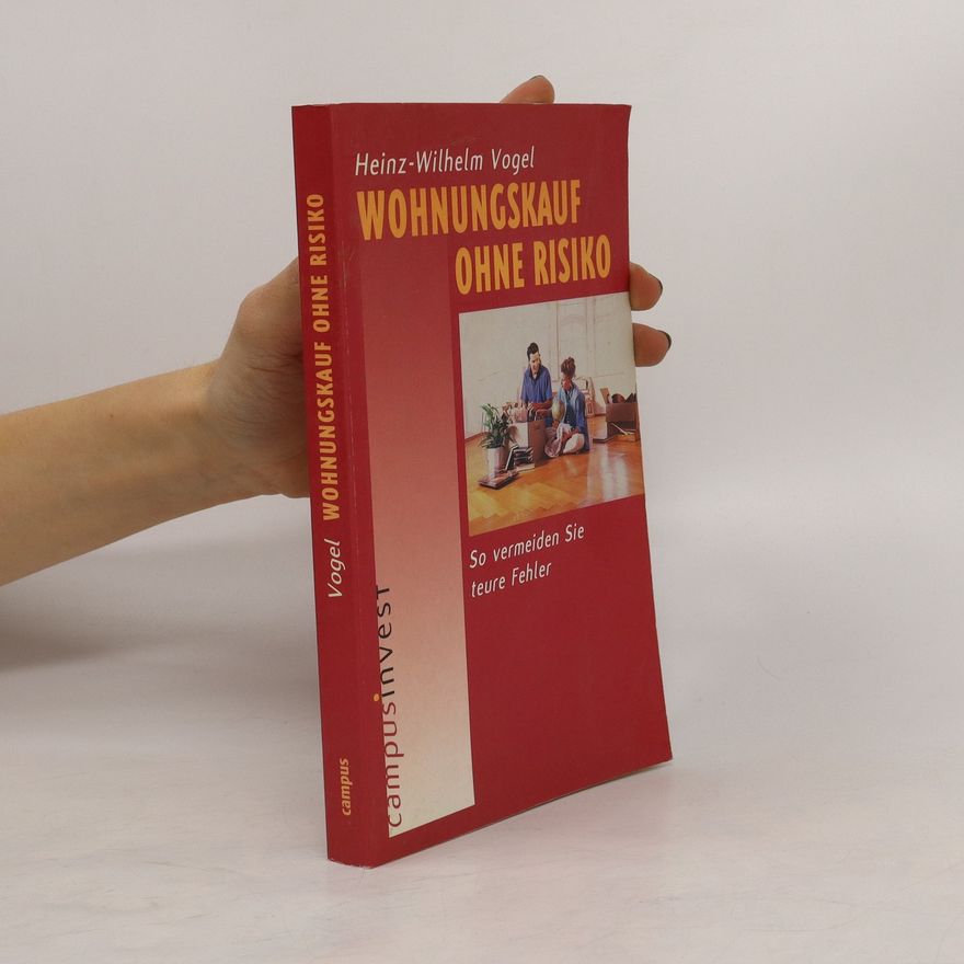Heinz Wilhelm Vogel Wohnungskauf ohne Risiko