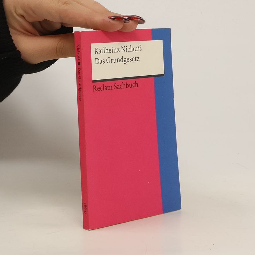 Karlheinz Niclauss Das Grundgesetz
