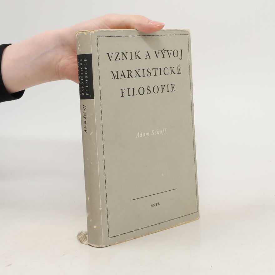 Schaff Adam Vznik a vývoj marxistické filosofie
