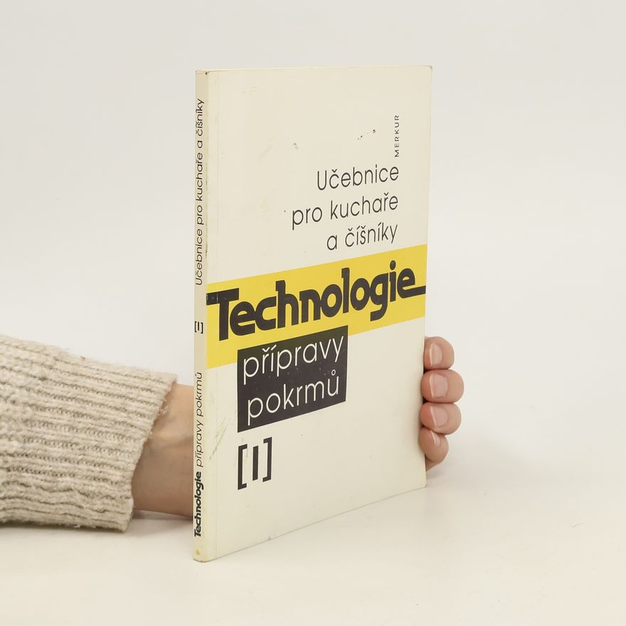 Mikuláš Matejka Technologie přípravy pokrmů I. Učebnice pro kuchaře a číšníky