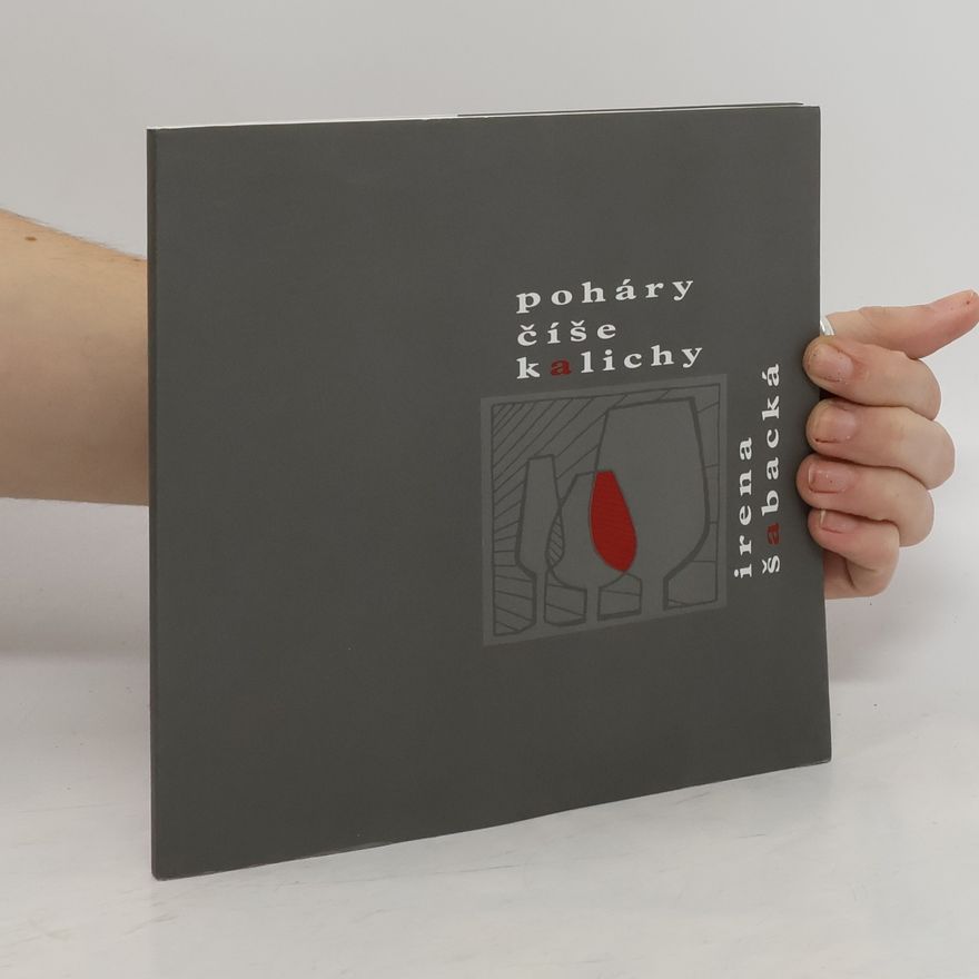 Irena Šabacká Poháry, číše, kalichy: Výbor básní (1944-2002)