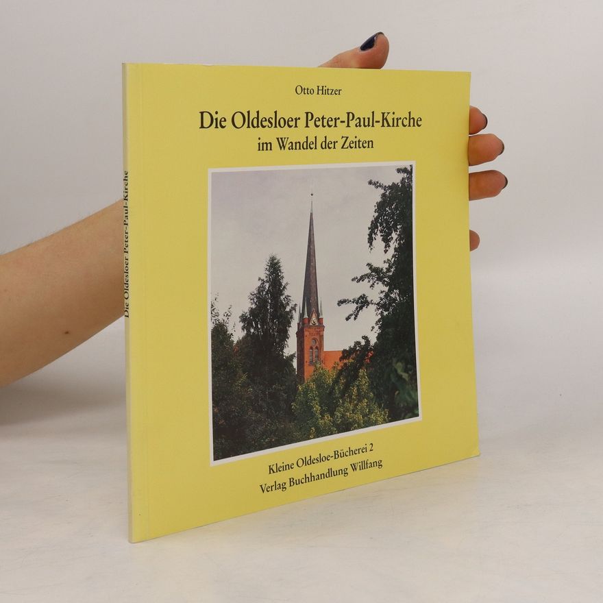 Otto Hitzer Die Oldesloer Peter-Paul-Kirche im Wandel der Zeiten