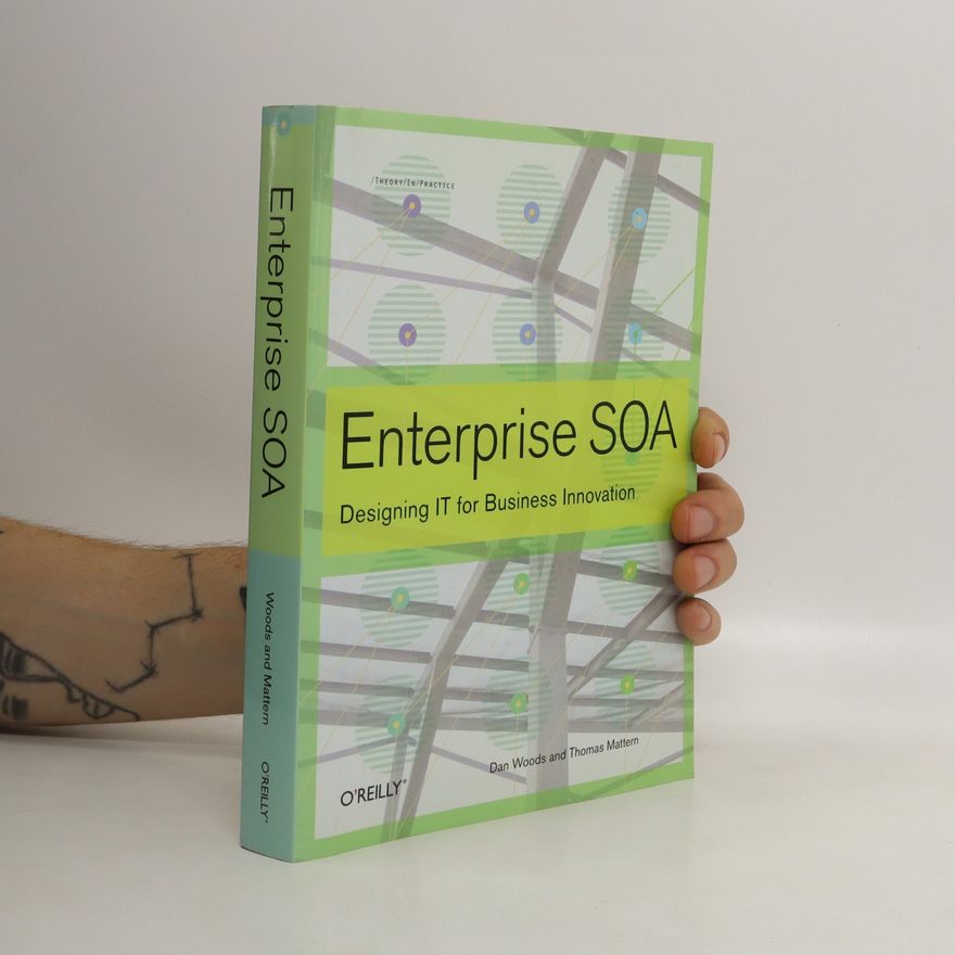 Dan Woods Enterprise SOA. Designing IT for Business Innovation
