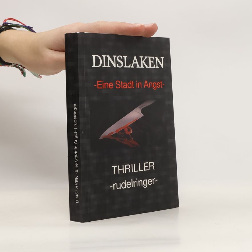 uli rudelringer DINSLAKEN -Eine Stadt in Angst-