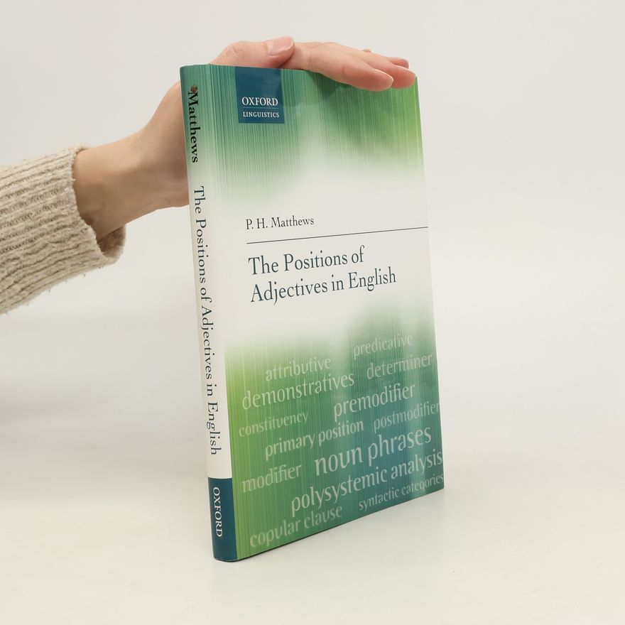 Peter Matthews The Positions of Adjectives in English