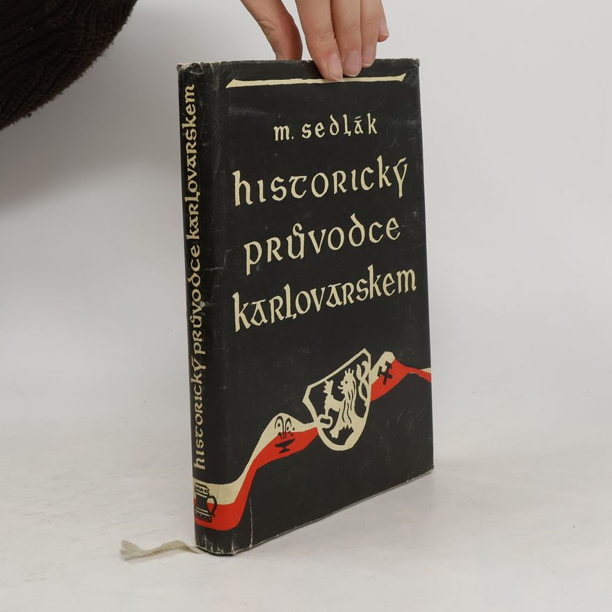 Miroslav Sedlák Historický průvodce Karlovarskem