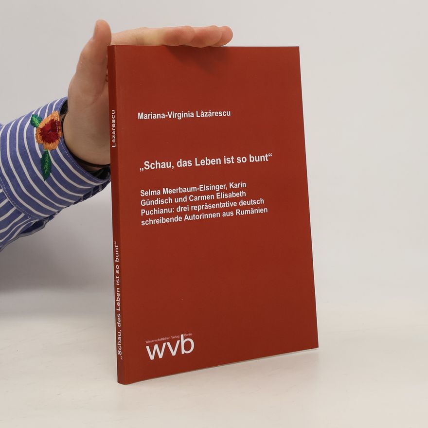 Mariana-Virginia Lăzărescu "Schau, das Leben ist so bunt"
