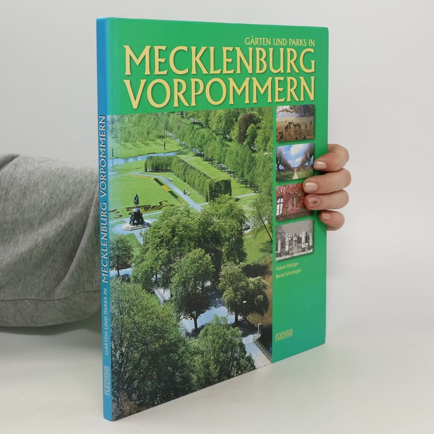 Hubert Metzger Gärten und Parks in Mecklenburg-Vorpommern