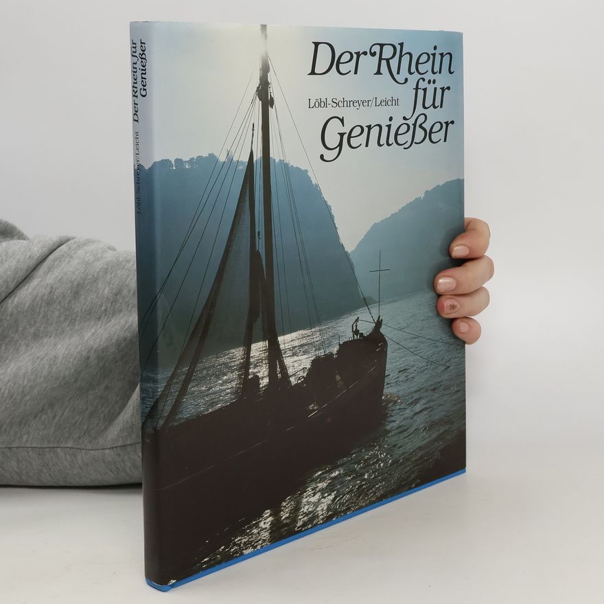 Helmut Schreyer Der Rhein für Genießer